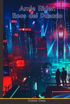 Amie Rider: Ecos del Pasado