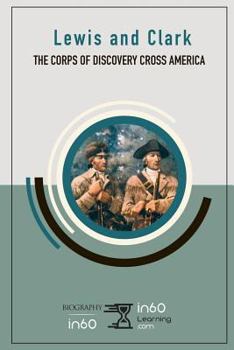 Lewis and Clark: The Corps of Discovery Cross America
