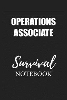 Operations Associate Survival Notebook: Small Undated Weekly Planner for Work and Personal Everyday Use Habit Tracker Password Logbook Music Review Playlist Diary Journal