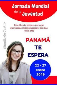 Jornada Mundial de la Juventud En Panam�: Encuentro de J�venes En Pty 2019