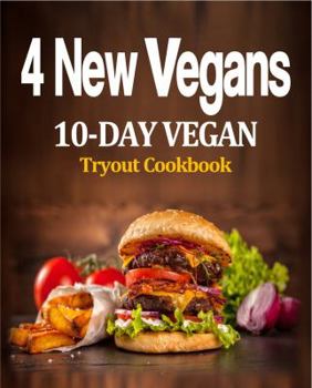 Hardcover 4 New Vegans: 10-Day Vegan Tryout Cookbook Book