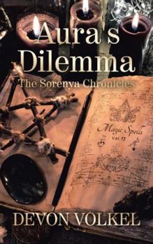 Paperback Aura's Dilemma: The Sorenya Chronicles Book