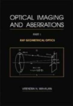 Hardcover Optical Imaging and Aberrations: Ray Geometrical Optics Book