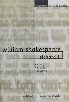 William Shakespeare: Richard II (Icon Reader's Guides to Essential Criticism S.) - Book  of the Columbia Critical Guides