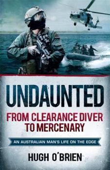 Paperback Undaunted: From Clearance Diver to Mercenary Book