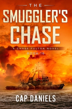 The Smuggler's Chase: A Chase Fulton Novel - Book #16 of the Chase Fulton