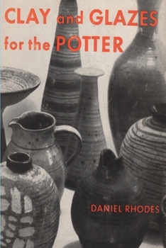 Paperback Clay and Glazes for the Potter Book