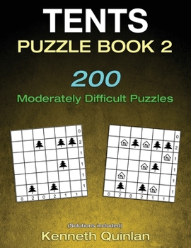 Paperback Tents Puzzle Book 2: 200 Moderately Difficult Puzzles Book