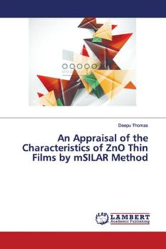 Paperback An Appraisal of the Characteristics of ZnO Thin Films by mSILAR Method Book