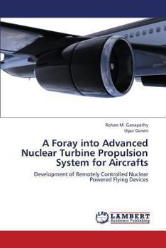 Paperback A Foray Into Advanced Nuclear Turbine Propulsion System for Aircrafts Book