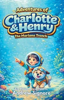 Adventures of Charlotte and Henry: The Mariana Trench