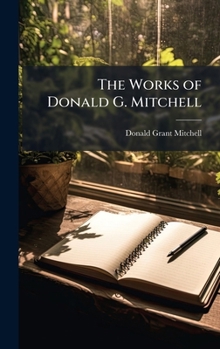 Hardcover The Works of Donald G. Mitchell Book
