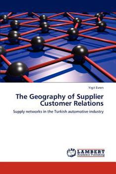 Paperback The Geography of Supplier Customer Relations Book