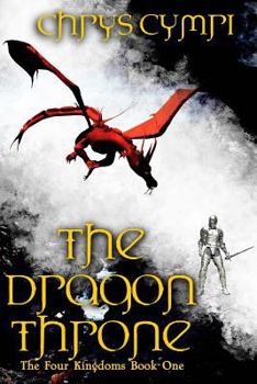 The Dragon Throne - Book #1 of the Four Kingdoms