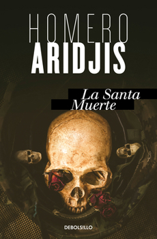 La santa muerte / Holy Death (Spanish Edition)