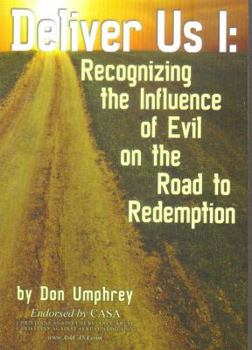 Paperback Deliver Us I: Recognizing the Influence of Evil on the Road to Redemption Book