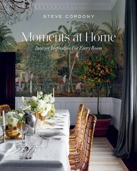 Hardcover Moments at Home: Interior Inspiration for Every Room Book