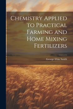 Paperback Chemistry Applied to Practical Farming and Home Mixing Fertilizers Book