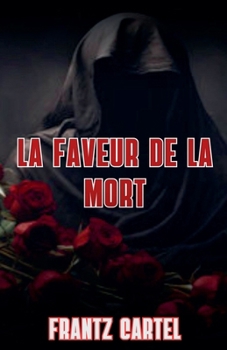 La faveur de la mort (French Edition)