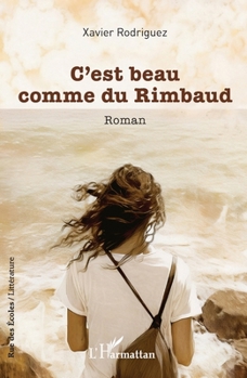Paperback C'est beau comme du Rimbaud [French] Book