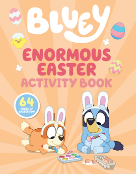 Paperback Bluey: Enormous Easter Activity Book: 64 Pages of Easter Fun Book