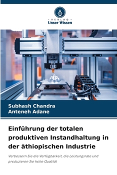 Paperback Einführung der totalen produktiven Instandhaltung in der äthiopischen Industrie [German] Book