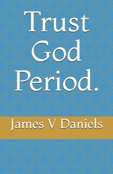 Paperback Trust God Period. Book