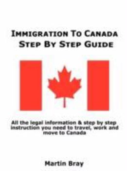 Paperback Immigration To Canada: Step by Step Guide Book