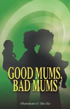 Paperback Good Mums, Bad Mums Book