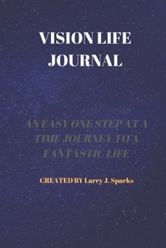 VISION LIFE JOURNAL: 60 PAGES OF 6 X 9 INCH BOUND VISION LIFE JOURNAL WITH WHITE PAGES