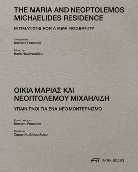 The Maria and Neoptolemos Michaelides Residence: Intimations for a New Modernity