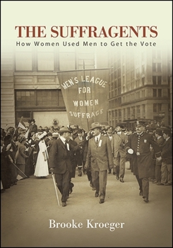 Paperback Suffragents Tpb: How Women Used Men to Get the Vote Book