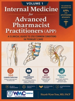 Hardcover Internal Medicine for the Advanced Pharmacist Practitioner (APP) - Volume 1 Book