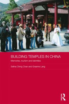 Hardcover Building Temples in China: Memories, Tourism and Identities Book