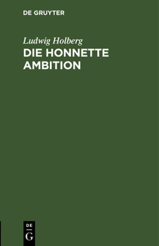 Hardcover Die Honnette Ambition: Kömodie in Drei Akten [German] Book