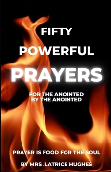 Paperback Fifty Powerful Prayers: For the Anointed by The Anointed Book