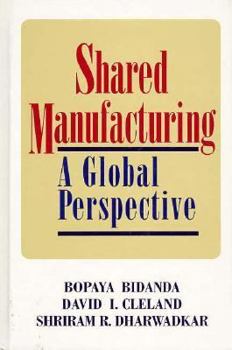Hardcover Shared Manufacturing: A Global Perspective Book
