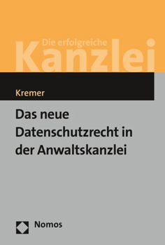 Paperback Das Neue Datenschutzrecht in Der Anwaltskanzlei [German] Book