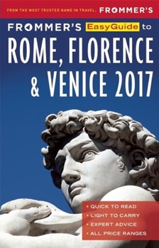 Paperback Frommer's EasyGuide to Rome, Florence and Venice 2017 Book