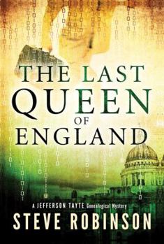 The Last Queen of England - Book #3 of the Jefferson Tayte Genealogical Mystery