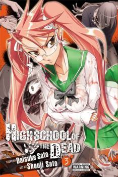 Highschool of the Dead (Color Edition) Vol. 3 - Book #3 of the Highschool of the Dead