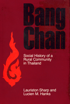 Hardcover Bang Chan: Social History of a Rural Community in Thailand Book