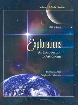 Paperback Explorations: An Introduction to Astronomy: Volume 1: Solar System Book
