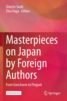 Paperback Masterpieces on Japan by Foreign Authors: From Goncharov to Pinguet Book