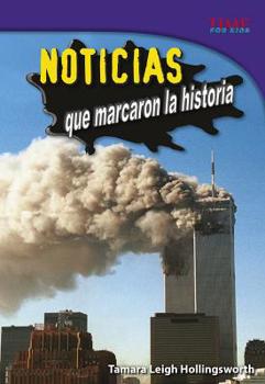 Noticias Que Marcaron La Historia - Book  of the TIME For Kids en Español ~ Level 5