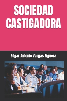 Paperback Sociedad Castigadora [Spanish] Book