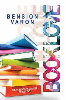 Hardcover Book Love: Twelve Essays on an Affair Without End Book