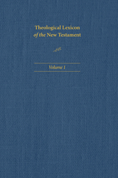 Hardcover Theological Lexicon of the New Testament: Volume 1 Book