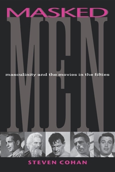 Paperback Masked Men: Masculinity and the Movies in the Fifties Book