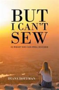 Paperback But I Can't Sew Book